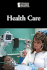 Health Care (Introducing Issues With Opposing Viewpoints)