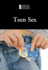 Teen Sex (Introducing Issues With Opposing Viewpoints)