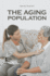 The Aging Population (Opposing Viewpoints)