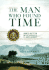 The Man Who Found Time: James Hutton and the Discovery of Earth's Antiquity