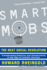 Smart Mobs: the Next Social Revolution