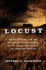 Locust: the Devastating Rise and Mysterious Disappearance of the Insect That Shaped the American Frontier