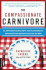 The Compassionate Carnivore: Or, How to Keep Animals Happy, Save Old Macdonald's Farm, Reduce Your Hoofprint, and Still Eat Meat