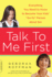 Talk to Me First: Everything You Need to Know to Become Your Kids' Go-to Person About Sex