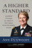 A Higher Standard: Leadership Strategies From America's First Female Four-Star General