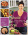Whole in One: Complete, Healthy Meals in a Single Pot, Sheet Pan, Or Skillet