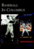 Baseball in Columbus (Oh) (Images of Baseball)