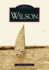 Wilson (Ny) (Images of America)