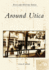 Around Utica (Ny) (Images of America)