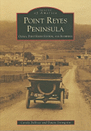 Point Reyes Peninsula: Olema, Point Reyes Station, and Inverness