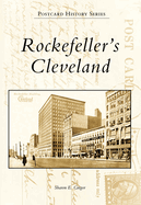 Rockefeller's Cleveland (Postcard History Series)