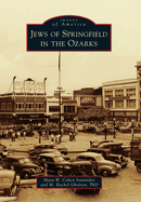 Jews of Springfield in the Ozarks (Images of America)