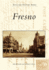 Fresno (Postcard History Series)