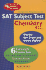Sat Subject Test: Chemistry: 6th Edition (Sat Psat Act (College Admission) Prep)