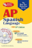 The Best Test Ap Spanish Language Exam-the Best Test Prep for: 6th Edition (Best Test Preparation for the Advanced Placement Examination)