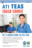 Ati Teas Crash Course� Book + Online: Get a Higher Score in Less Time (Nursing Test Prep)