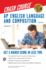 Ap� English Language & Composition Crash Course, 2nd Edition: Get a Higher Score in Less Time (Advanced Placement (Ap) Crash Course)