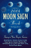 2004 Moon Sign Book: Timing is Your Key to Success (Annuals-Moon Sign Book)