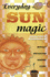 Everyday Sun Magic: Spells & Rituals for Radiant Living (Dorothy Morrison's Everyday Magic, 3)
