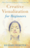 Creative Visualization for Beginners (Llewellyn's for Beginners, 20)