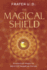 The Magical Shield: Protection Magic to Ward Off Negative Forces
