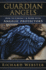 Guardian Angels: How to Contact & Work With Angelic Protectors