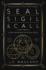 Seal, Sigil & Call: a New Approach to Ritual Magic