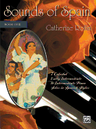 Sounds of Spain, Book 1: for Early Intermediate Intermediate Piano