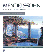 Songs Without Words (Selected Favorites): for Intermediate to Early Advanced Piano