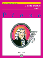 Alfred's Basic Piano Library-Classic Themes Book 4: Learn How to Play With This Esteemed Piano Method