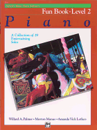 Alfred's Basic Piano Library-Fun Book 2: Learn How to Play Piano With This Esteemed Method