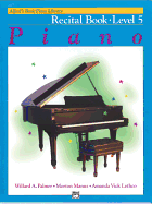 Alfred's Basic Piano Library-Recital Book 5: Learn to Play With This Esteemed Piano Method