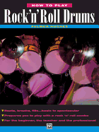 How to Play Rock 'N' Roll Drums