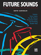 Future Sounds: a Book of Contemporary Drumset Concepts