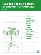 Latin Rhythms for Drums and Timbales: the Drummer's Workbook for Latin Grooves on Drumset and Timbales