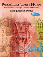 Burgm�ller, Czerny & Hanon: Piano Studies Selected for Technique and Musicality, Volume 3: for Early Advanced Piano