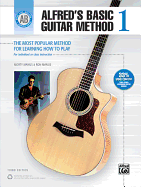 Alfred's Basic Guitar Method 1: the Most Popular Method for Learning How to Play