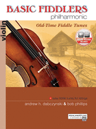 Basic Fiddlers Philharmonic: Old-Time Fiddle Tunes for Violin