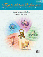 Keys to Artistic Performance, Book 1: 24 Early Intermediate to Intermediate Piano Pieces to Inspire Imaginative Performance