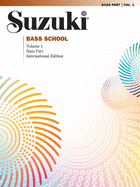 Suzuki Bass School-Volume 1 (Revised): Bass Part