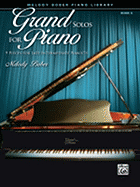 Grand Solos for Piano, Book 6: 9 Pieces for Late Intermediate Piano
