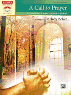 A Call to Prayer: 10 Arrangements of Hymns That Speak to the Heart for Early Advanced Piano
