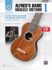 Alfred's Basic Ukulele Method: the Most Popular Method for Learning How to Play, Book & Cd (Alfred's Basic Ukulele Library)