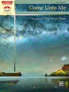 Come Unto Me: 10 Comforting Advanced Solo Piano Arrangements for Worship
