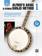 Alfred's Basic 5-String Banjo Method 1: the Most Popular Method for Learning How to Play Beginning Banjo