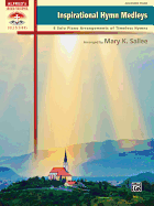 Inspirational Hymn Medleys: 8 Advanced Solo Piano Arrangements of Timeless Hymns