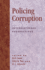 Policing Corruption: International Perspectives (International Police Executive Symposia)