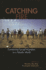 Catching Fire: Containing Forced Migration in a Volatile World (Program in Migration and Refugee Studies)
