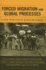 Forced Migration and Global Processes: a View From Forced Migration Studies (Program in Migration and Refugee Studies)