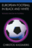 European Football in Black and White: Tackling Racism in Football